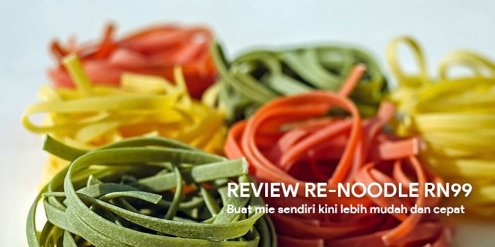 Review alat pembuat mie Re-Noodle RN99