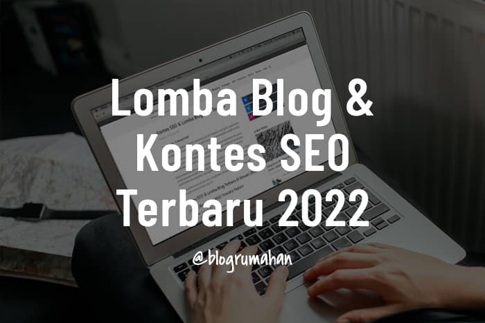Kontes SEO & Lomba Blog 2022 Terbaru